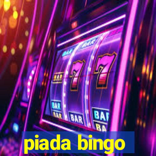 piada bingo